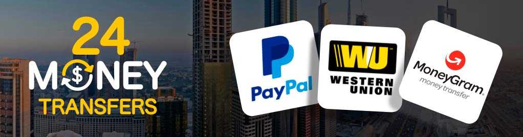 Western Union / PayPal / Skrill / Money Gram Transfers 24/7 